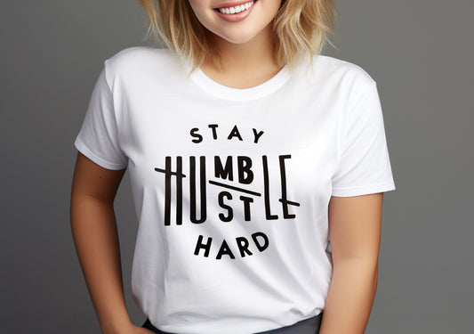 Stay Humble Hustle Hard