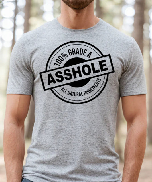 100% Grade A*shole